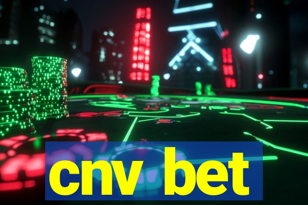 cnv bet